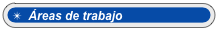   Áreas de trabajo